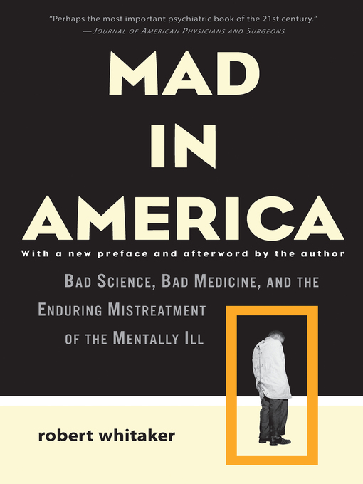 Title details for Mad in America by Robert Whitaker - Available